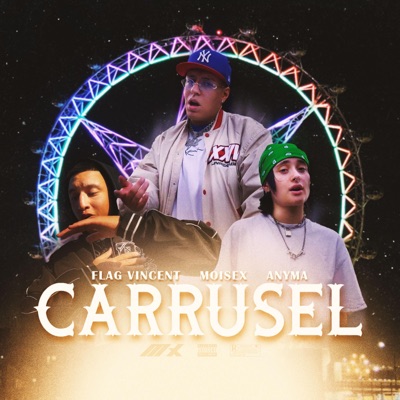 CARRUSEL (feat. Flag Vincent & Anyma) - Single
