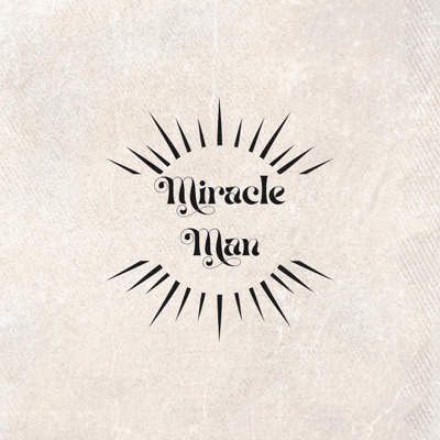 Miracle Man (feat. Katy Reynolds & Jonathan Jackson) - Single