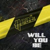 Will You Be - Single