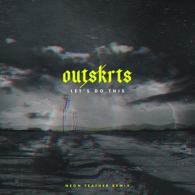 Let's Do This (Neon Feather Remix) [Neon Feather Remix] - Single