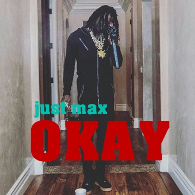 Just Max - Okay