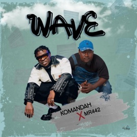 Wave (feat. Mr442) Komandah