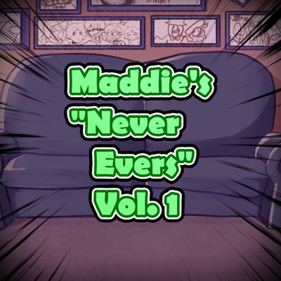 Maddie's "Never Evers", Vol. 1 - Single