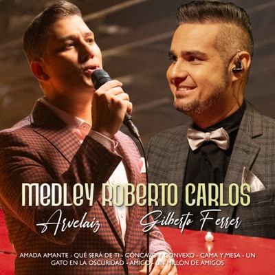 Medley Roberto Carlos : Amada Amante / Qué Será de Ti / Cóncavo y Convexo / Cama y Mesa / Un Gato en La Oscuridad / Amigo / Un Millón de Amigos (En Vivo) - EP