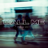 Call Me (Please Don't) - Single - PHANES