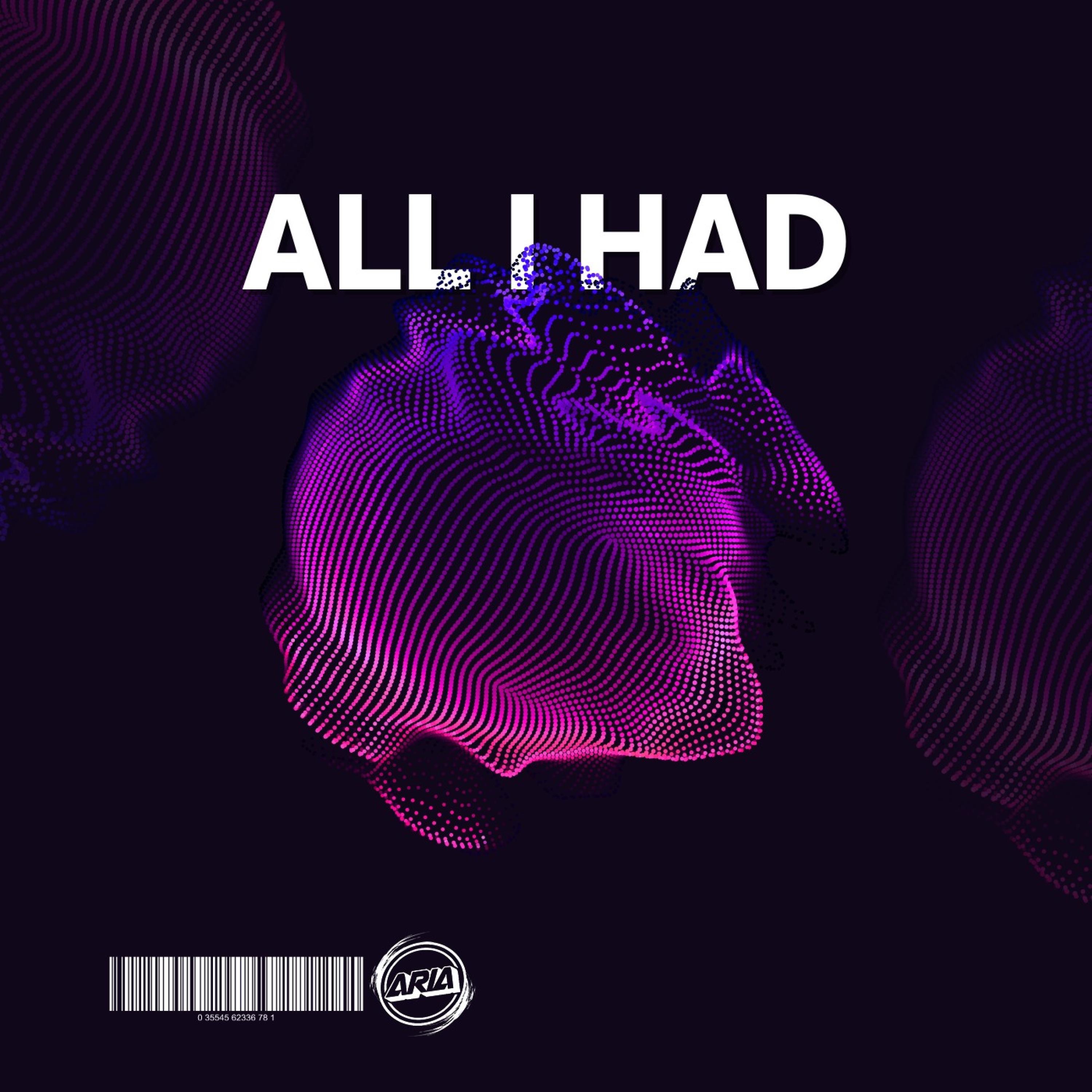 All I Had - Single