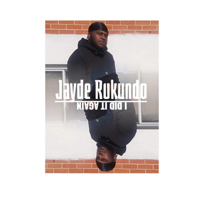 Jayde Rukundo - Did It Again...