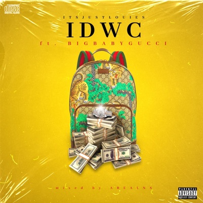 IDWC (feat. BIGBABYGUCCI) - Single