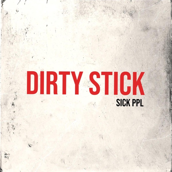 Dirty Stick