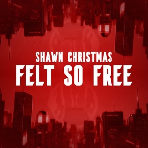 Felt So Free - Single