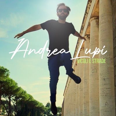 Vicoli e strade - Andrea Lupi