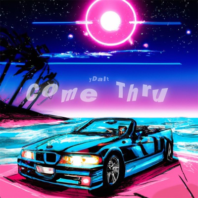 Come Thru - Single