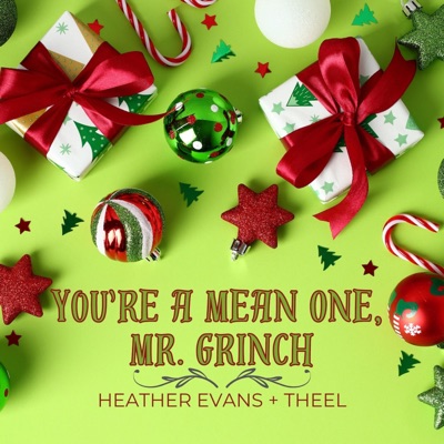 You're a Mean One, Mr. Grinch (feat. THEEL) - Single