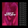 Hot Stuff - Single