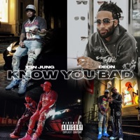Know You Bad (feat. Deon) - Single - YSN JUNG