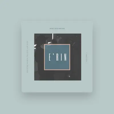 Listen to E'rin, watch music videos, read bio, see tour dates & more!