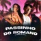 Passinho do Romano - DJ Moana & MC Teteu lyrics