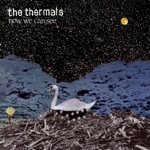 The Thermals - When I Died