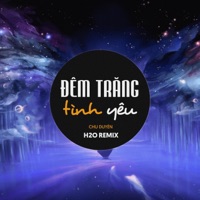 Đêm Trăng Tình Yêu (Remix EDM) - Single - H2O Remix & Chu Duyên