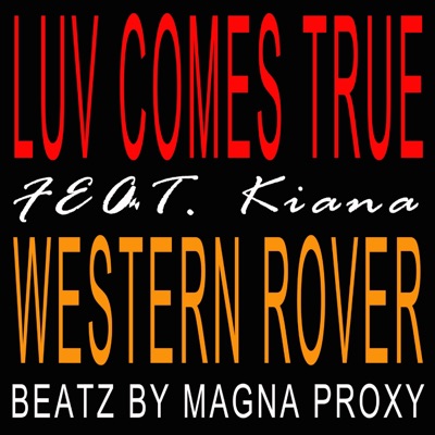 Luv Comes True (Feat. Kiana) - Single