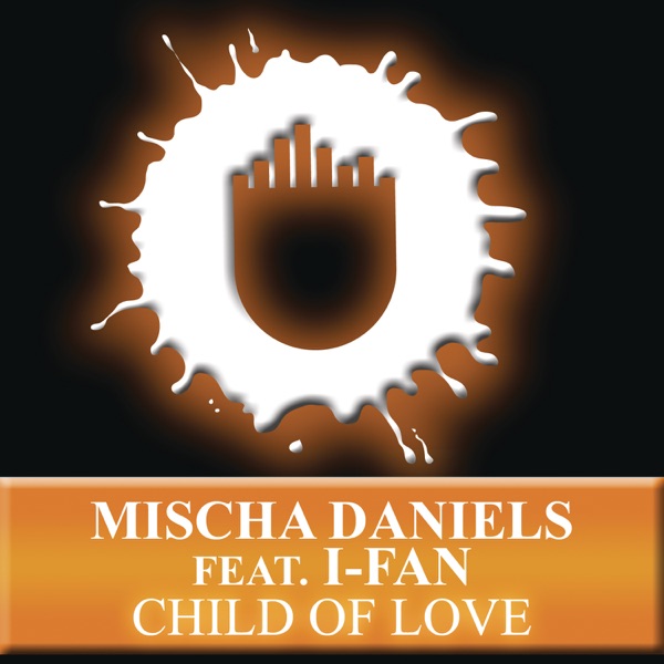 Child of Love (Remixes) [feat. I-Fan] - EP