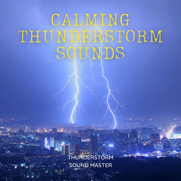 Calming Thunderstorm Sounds