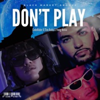 Don't Play (feat. Yung Newa) - Single - Tim Robb & Code Rider