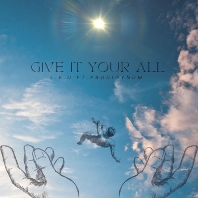 Give It Your All (feat. Prodigyndm) - Single