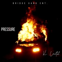 Pressure - Single - K. Cartel