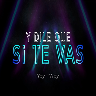 Y Dile Que Si Te Vas - Single