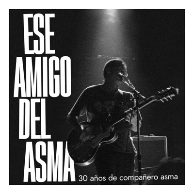 Ese Amigo del Asma - 30 Años de Compañero Asma
