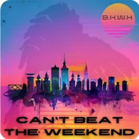 Can't Beat the Weekend (Jimmy Antony Remix Hip Hop Version) - Single - B.K.W.H