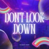 Don't Look Down - Single