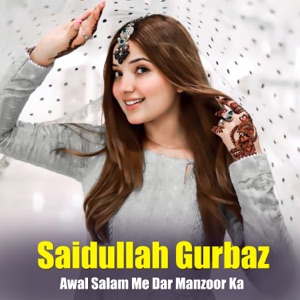 Awal Salam Me Dar Manzoor Ka