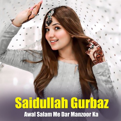 Awal Salam Me Dar Manzoor Ka