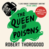 The Queen of Poisons - Robert Thorogood