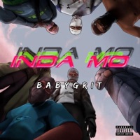 Inda Mo - Single - BabyGrit
