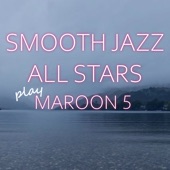 Smooth Jazz All Stars Play Maroon 5 (Instrumental) artwork