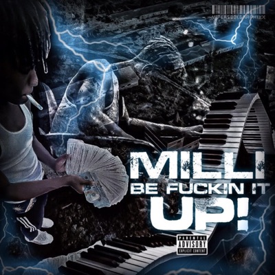 Milli Be Fuckin It Up!