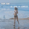 As Soon As Sunrise