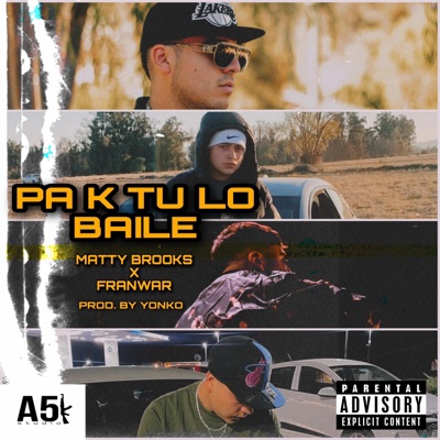 Pa K Tu Lo Baile (feat. Franwar) - Single