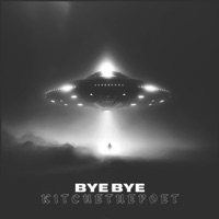 BYE BYE - Single - KitcheThePoet