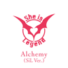 Alchemy (SiL Ver.) - She is Legend