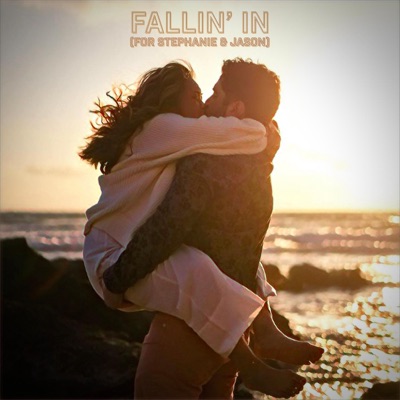 Fallin' In (for Stephanie & Jason) - Single