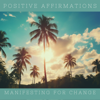 Calm (feat. Affirmation Alchemist & LunaLight) - Manifesting for Change