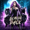 Demon Pack: Book 1 (Unabridged) - Jaymin Eve & Everly Frost
