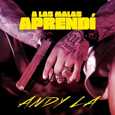 A Las Malas Aprendí - Single