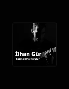 Listen to İlhan Gür, watch music videos, read bio, see tour dates & more!