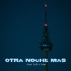 Otra Noche Mas - Single