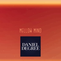 Mellow Mind - Single - DANIEL DeGREE